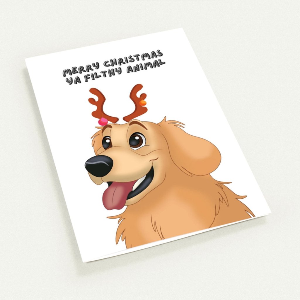 Merry Christmas Ya Filthy Animal Cartoon Greetings Cards - Paw & Glory - Dog Portraits - Pet Portraits