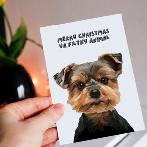 Merry Christmas Ya Filthy Animal Modern Greetings Cards - Paw & Glory - Dog Portraits - Pet Portraits