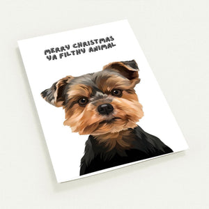 Merry Christmas Ya Filthy Animal Modern Greetings Cards - Paw & Glory - Dog Portraits - Pet Portraits