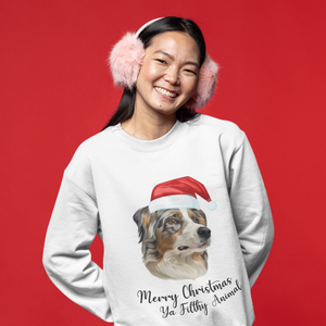 Merry Christmas Ya Filthy Animal Modern Pet Face Sweatshirt