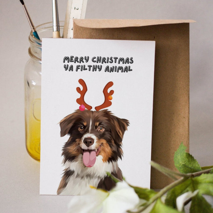 Merry Christmas Ya Filthy Animal Modern Greetings Cards - Paw & Glory - Dog Portraits - Pet Portraits