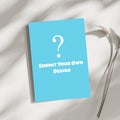 Submit Your Own Design: Custom Pet Greeting Card