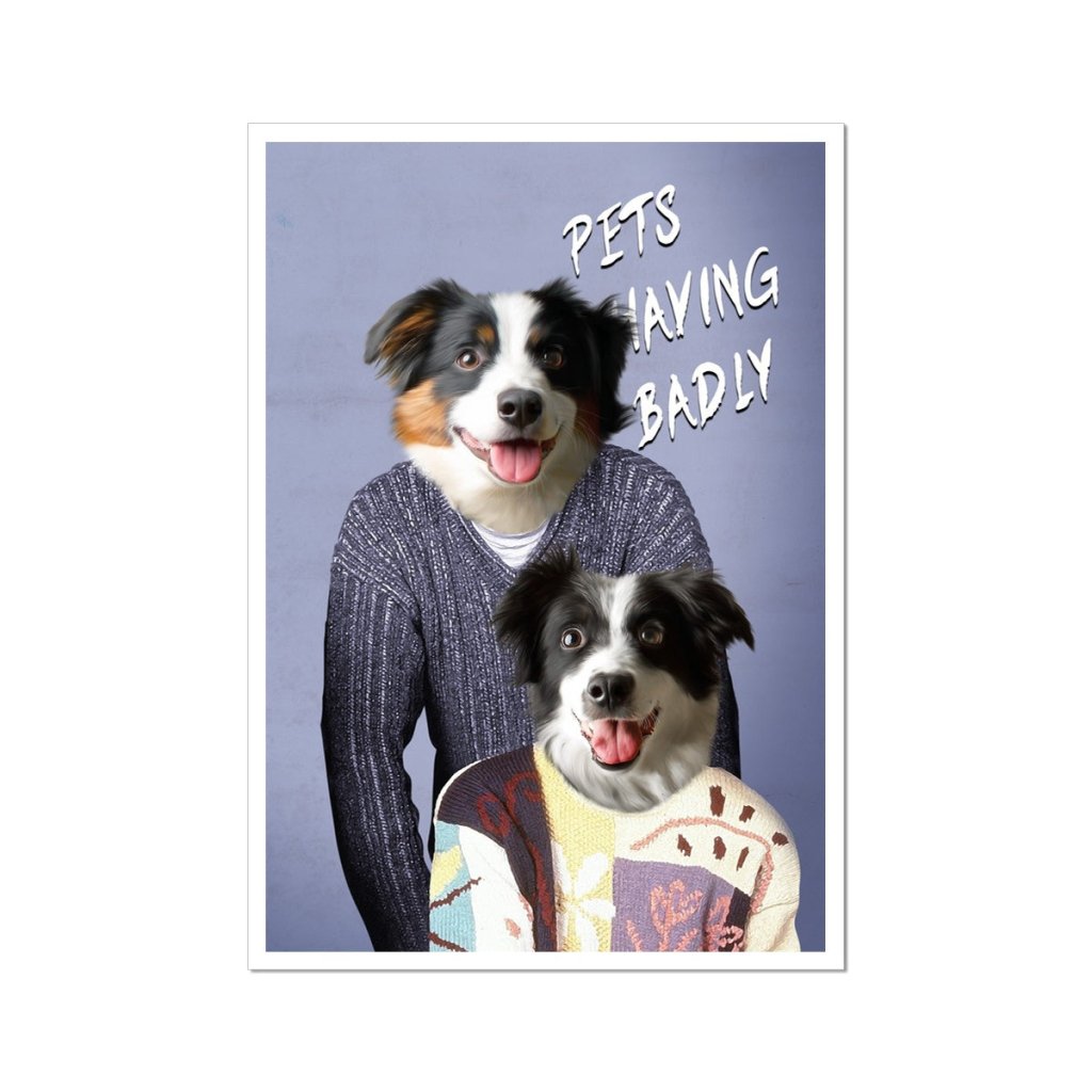 Pet Portraits | Tony & Deborah (Men Behaving Badly Inspired): Custom Pet Poster | Paw & Glory